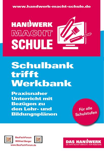Schulbank trifft Werkbank. Handwerk macht Schule. Das Handwerk in Deutschland und die Berufsausbildung. Schulbank trifft Werkbank. Handwerk macht Schule. Das Handwerk in Deutschland und die Berufsausbildung.
