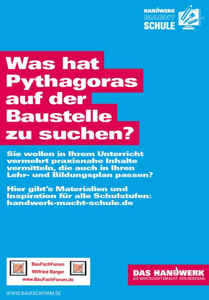 Was hat Pythagoras auf der Baustelle zu suchen? Handwerk macht Schule. Das Handwerk in Deutschland und die Berufsausbildung. Was hat Pythagoras auf der Baustelle zu suchen? Handwerk macht Schule. Das Handwerk in Deutschland und die Berufsausbildung.