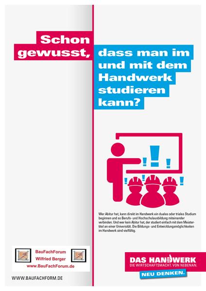 Schon gewusst, dass man im und mit dem Handwerk studieren kann? Das Handwerk neu denken. Das Handwerk in Deutschland und die Berufsausbildung. Schon gewusst, dass man im und mit dem Handwerk studieren kann? Das Handwerk neu denken. Das Handwerk in Deutschland und die Berufsausbildung.