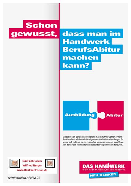 Schon gewusst, dass man im Handwerk BerufsAbitur machen kann? Das Handwerk neu denken. Das Handwerk in Deutschland und die Berufsausbildung. Schon gewusst, dass man im Handwerk BerufsAbitur machen kann? Das Handwerk neu denken. Das Handwerk in Deutschland und die Berufsausbildung.