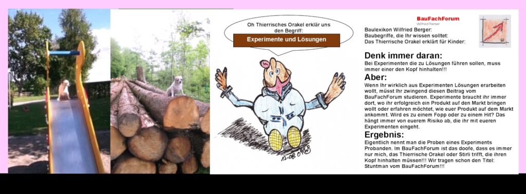 Das tierische Orakel Thierry vom BauFachForum auf einer Kinderrutsche vor einem Holzstapel – Symbol für die Risikobereitschaft bei bautechnischen Experimenten.